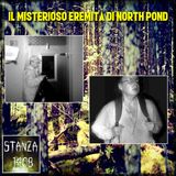 IL MISTERIOSO EREMITA DI NORTH POND (Stanza 1408 Podcast)