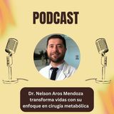 Dr. Nelson Aros Mendoza transforma vidas con su enfoque en cirugía metabólica