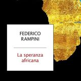 Federico Rampini "La speranza africana"