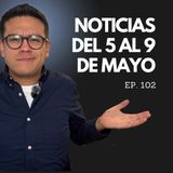 Ep. 102 - Qué pasó esta semana y cómo AFECTARÁ TU DINERO! - Resumen de Noticias -