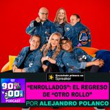 "Enrollados": El regreso de "Otro  rollo"