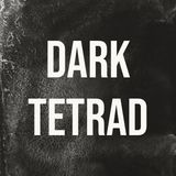 Dark Tetrad (2016 Rerun)