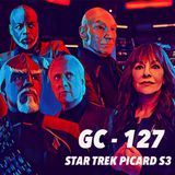 GC: 127: Picard Season 3 Episode 5 Live