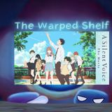 The Warped Shelf - A Silent Voice: The Movie