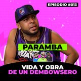 013. Paramba "Vida y Obra De Un Dembowsero" | Rulay y Civica [RYC]