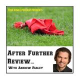 After Further Review with Andrew Farley
