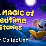 The Magic of Bedtime Stories ✨ 💤 3 HOURS of Sleepy Stories To Help Kids Sleep