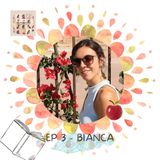Ep 3 - Bianca