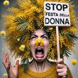 Cinque cose che è vietato ricordare l'8 marzo