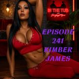 Episode 241 - Kimber James