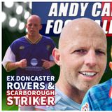 NEIL CAMPBELL | EX DONCASTER ROVERS & SCARBOROUGH STRIKER | AC FOOTY SHOW #124