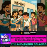 (+18) ANECDOTARIO PROHIBIDO - Historias Bochornosas de escuela en los 90s y 00s