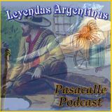 185 - Leyendas Argentinas - Los traidores, los héroes y la reconquista