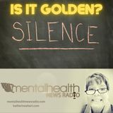 Is Silence Golden?