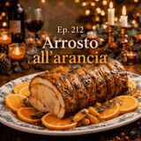 Ep. 212 - Christmas: Secondo, Arrosto all'arancia  🇮🇹 Luisa's Podcast