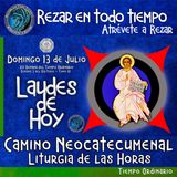 LAUDES DE HOY DOMINGO 13 DE JULIO 2025. CAMINO NEOCATECUMENAL. LITURGIA DE LAS HORAS.