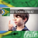 Café Com Leite 73 -Mentiras_Outra_Vez