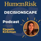 Elspeth Kirkman on Decisionscape