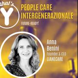"People Care Intergenerazionale" con Anna Benini LIANE CARE [Future-Ready!]