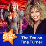 FOF #2946 - The Tea on Tina Turner