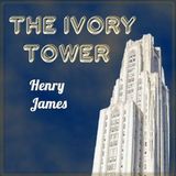 The Ivory Tower by Henry James | Full Audiobook | Audiobook Time