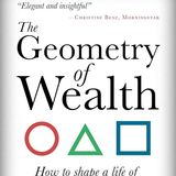 The Geometry of Wealth: How to shape a life of money and meaning