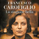 Francesco Carofiglio "La stagione bella"