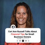 Cori Ann Russell Talks About Financial Tips for Small Business Owners