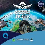 NUESTRO OXÍGENO Aniversario Fuerza Aérea 105 años y Congreso Anual – Cnel. Luis Eduardo Rincón Sánchez