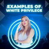 Examples Of White Privilege
