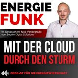Mit der Cloud durch den Sturm - E&M Energiefunk der Podcast für die Energiewirtschaft