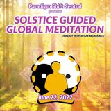 Solstice Guided Global Meditation. June 22, 2022