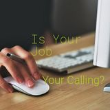 Is Your Job Your Calling?