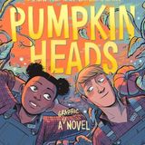 Pumpkin Heads by Rainbow Rowell and Faith Erin Hicks