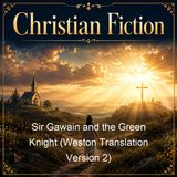 Sir Gawain and the Green Knight Weston Translation Version 2 - The Gawain Poet