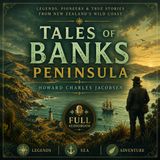 Tales of Banks Peninsula by Howard Charles Jacobsen | Full Audiobook 📖 New Zealand Legends, Adventure & Coastal History Part 2
