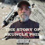 How I Survived Years Of Drug Abuse w/ Skuncle Phil