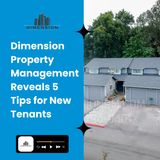 Dimension Property Management Reveals 5 Tips for New Tenants