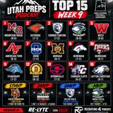 UTAH PREPS PODCAST — WEEK 9