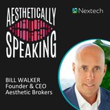 What Investors Look For When Acquiring Aesthetic Practices with Bill Walker