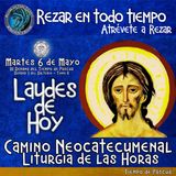 Laudes del dia de hoy ✟ MARTES 6 DE MAYO DEL AÑO 2025 ✟ Camino Neocatecumenal ✟ Liturgia de las Horas. 