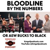 Bloodline By The Numbers or AEW Bucks To Black (ep.848)