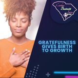 Thanksgiving Special | Gratefulness & Being Thankful Gives Birth To Growth