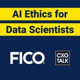 AI Ethics and Responsible AI for Data Scientists