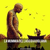 La mummia del lago di Avigliana