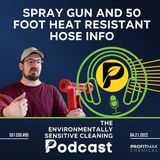 Spray gun and fifty foot heat resistant hose Info