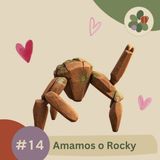 14 - Amamos o Rocky
