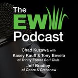 EW Podcast - Chad Kuzawa with Kasey Kauff, Tony Bevelo & Jeff Bradley