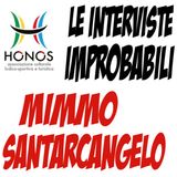 HONOS: Intervista Improbabile a Mimmo Santarcangelo