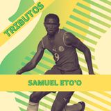 Samuel Eto'o - La Venganza Hecha Persona